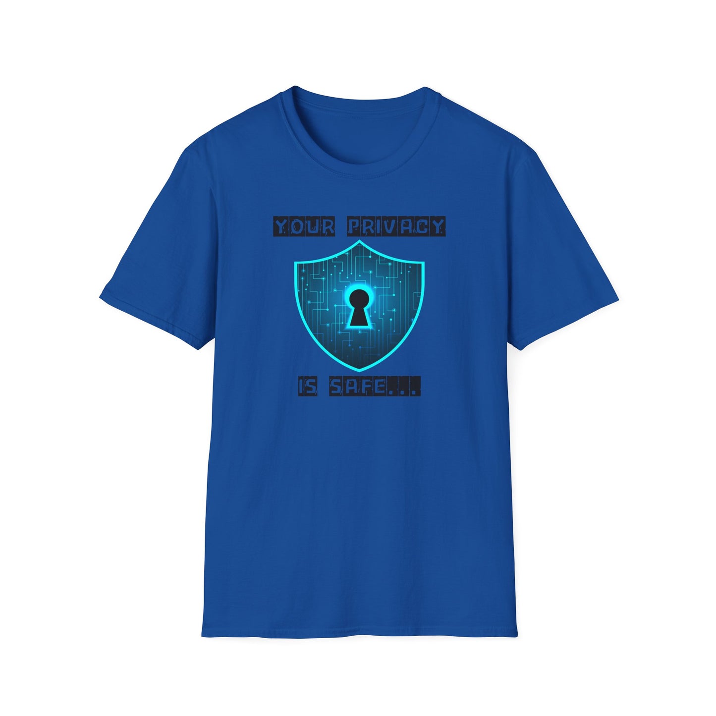 Your privacy is safe T-Shirt