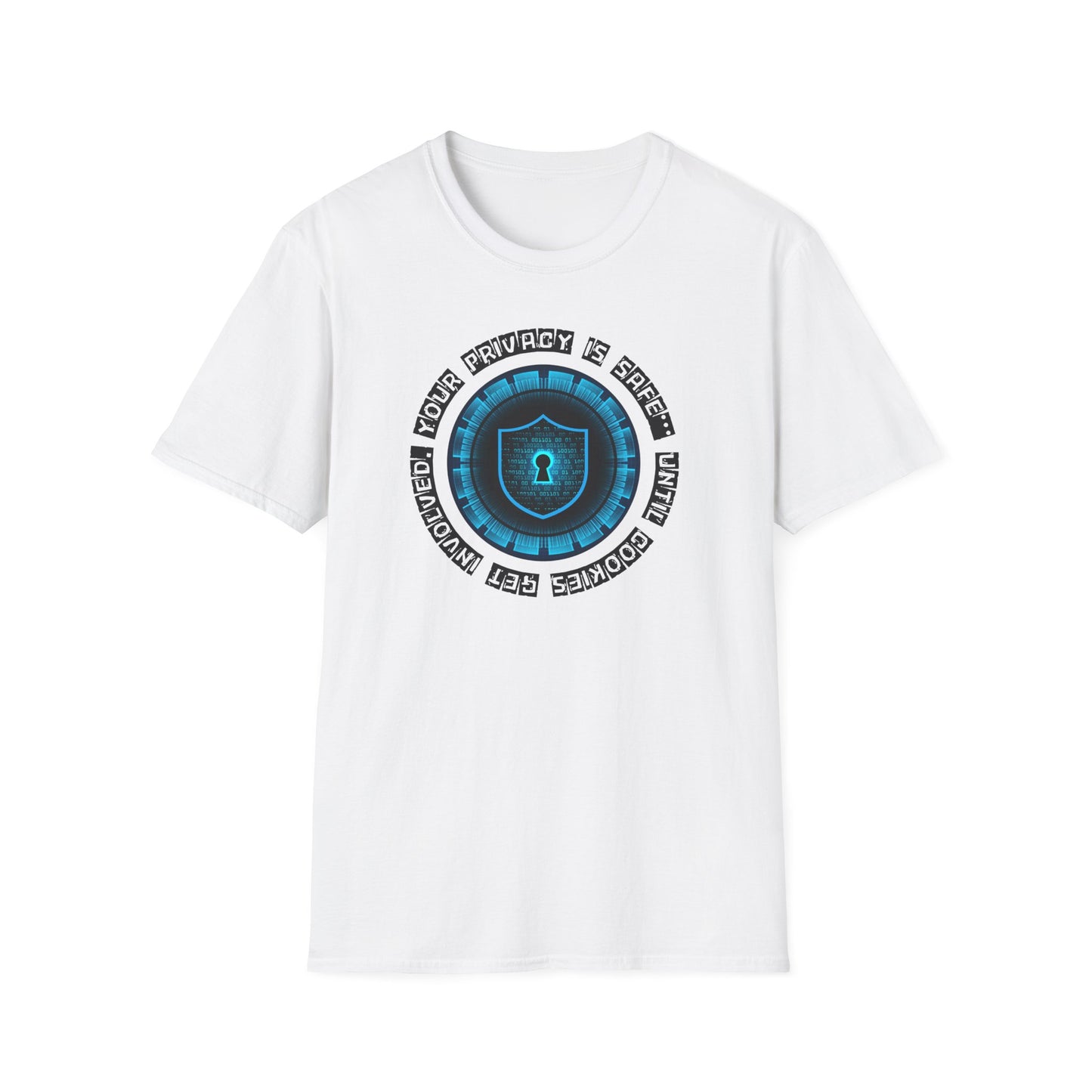 Your privacy is safe... Until T-Shirt