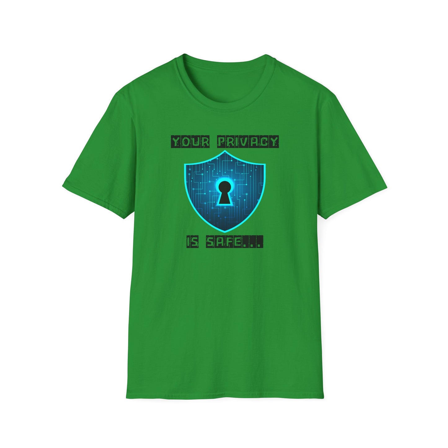 Your privacy is safe T-Shirt