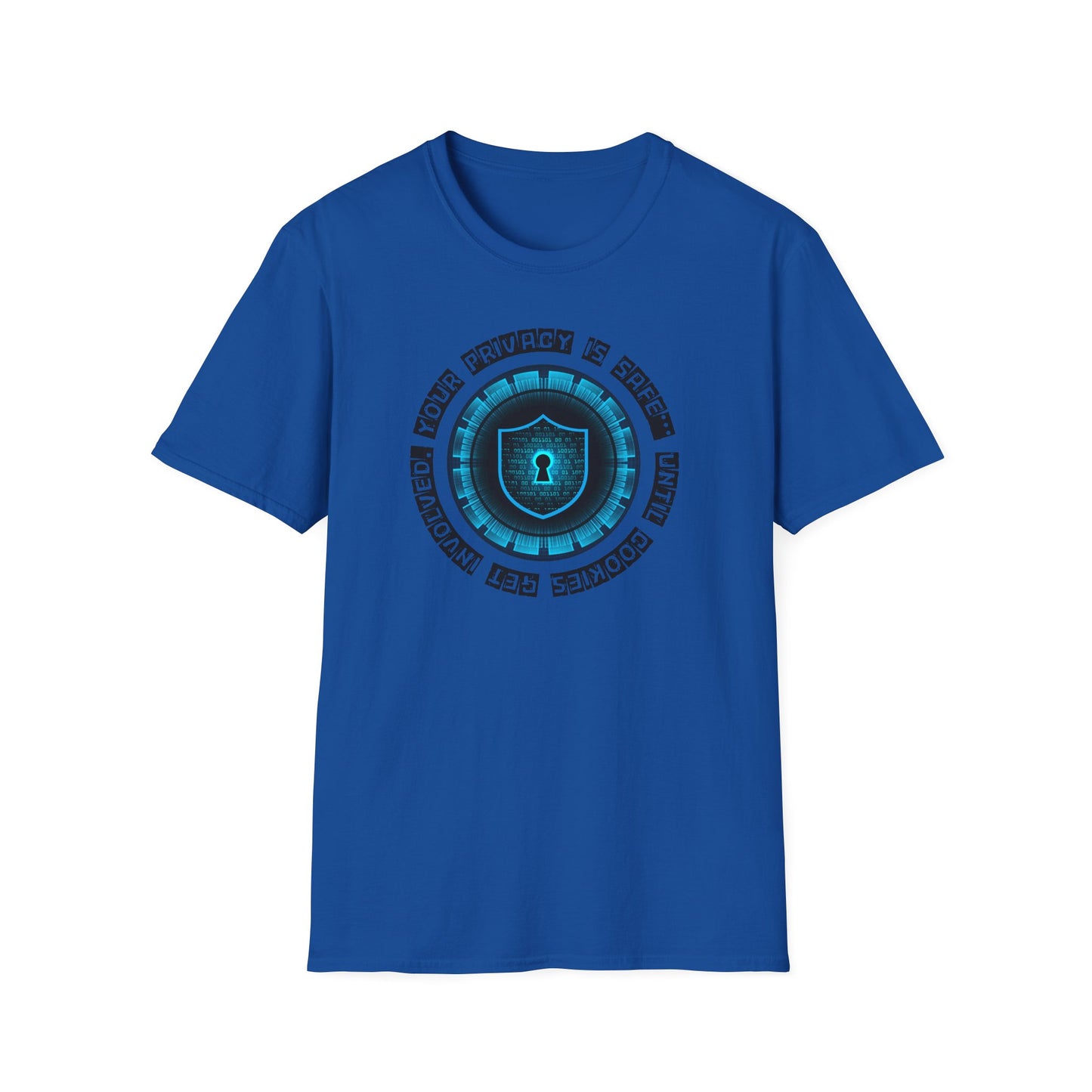 Your privacy is safe... Until T-Shirt