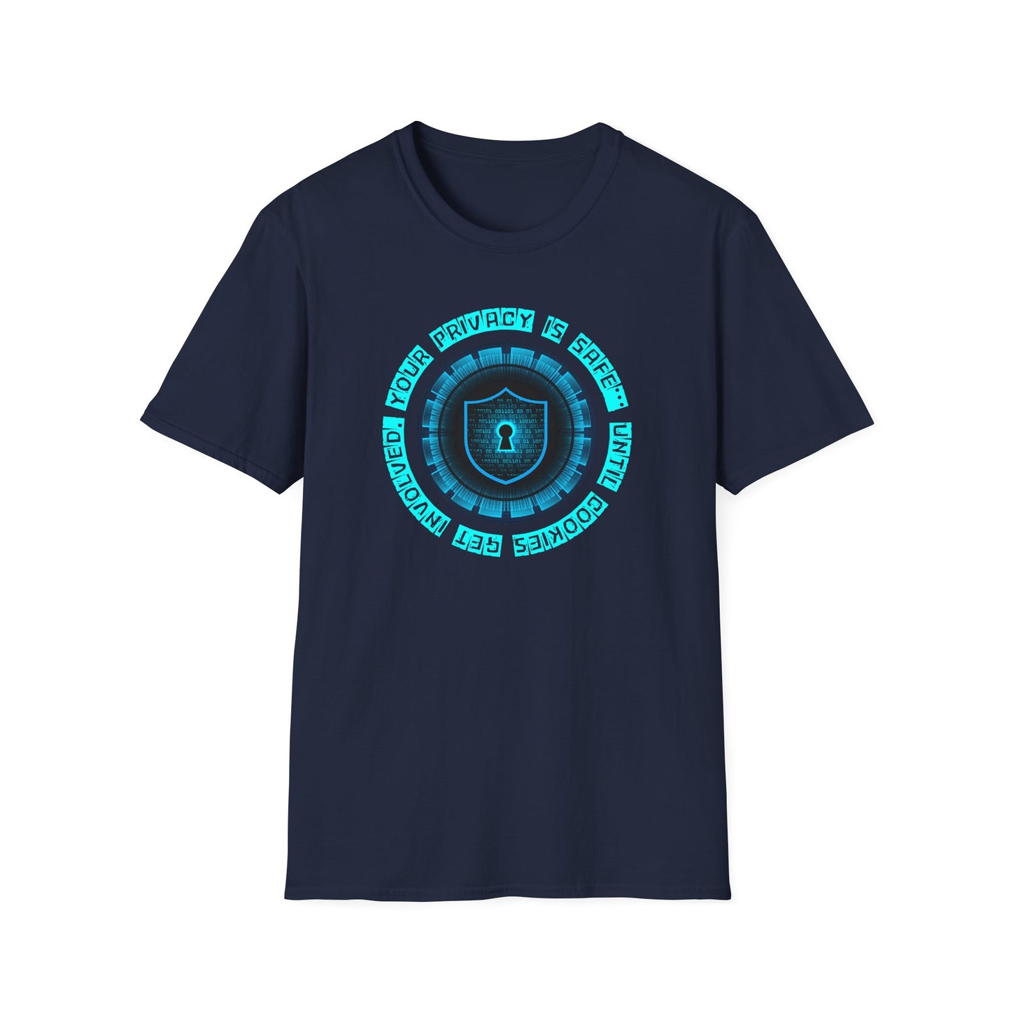Your privacy is safe... Until T-Shirt