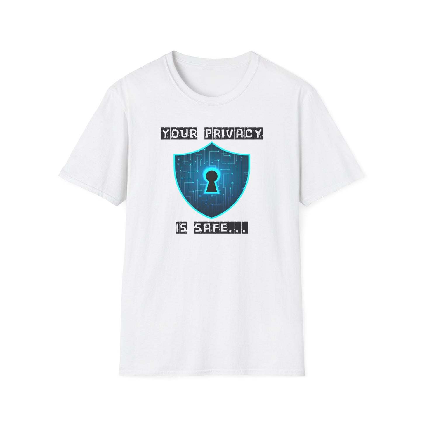 Your privacy is safe T-Shirt