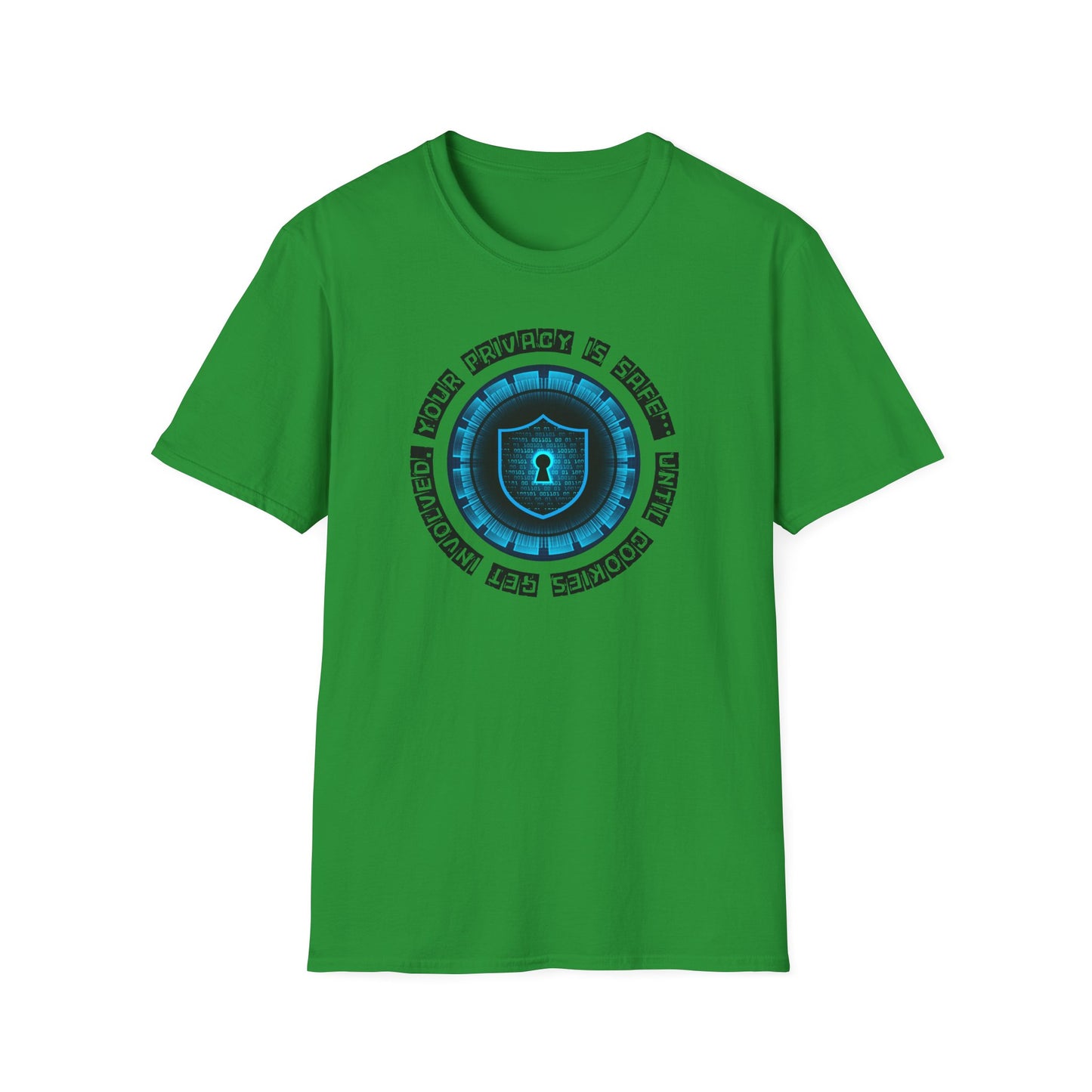 Your privacy is safe... Until T-Shirt