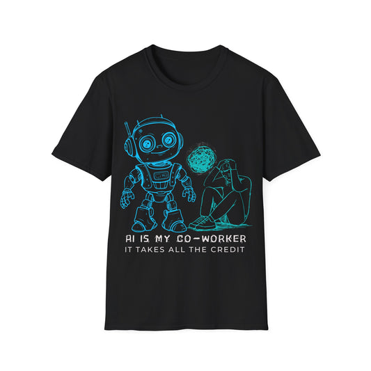 AI is my co-worker it takes all credits T-Shirt