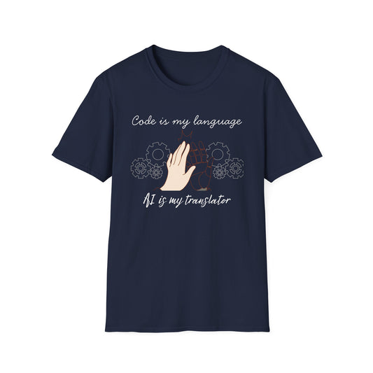 Code is my language AI is my Translator T-Shirt