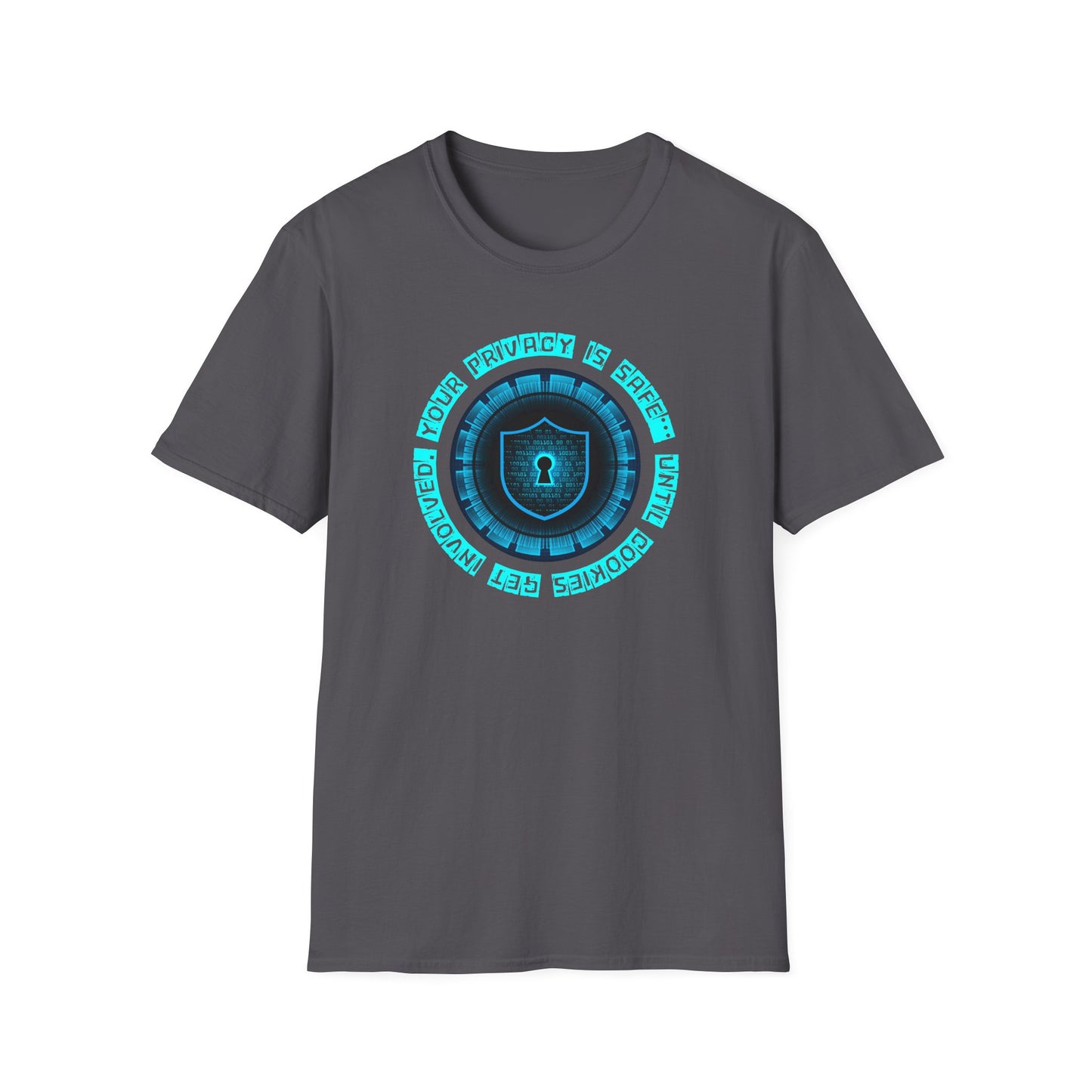 Your privacy is safe... Until T-Shirt