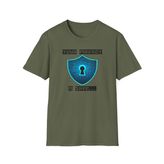 Your privacy is safe T-Shirt